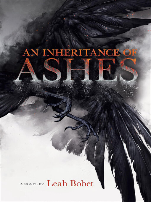 Title details for An Inheritance of Ashes by Leah Bobet - Wait list